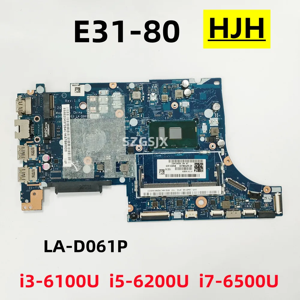 

FOR Lenovo E31-80 500-13ISK, Laptop motherboard, LA-D061P with I3, I5, I7- 6th CPU, DDR3, FRU 5B20K57254 100% testing,