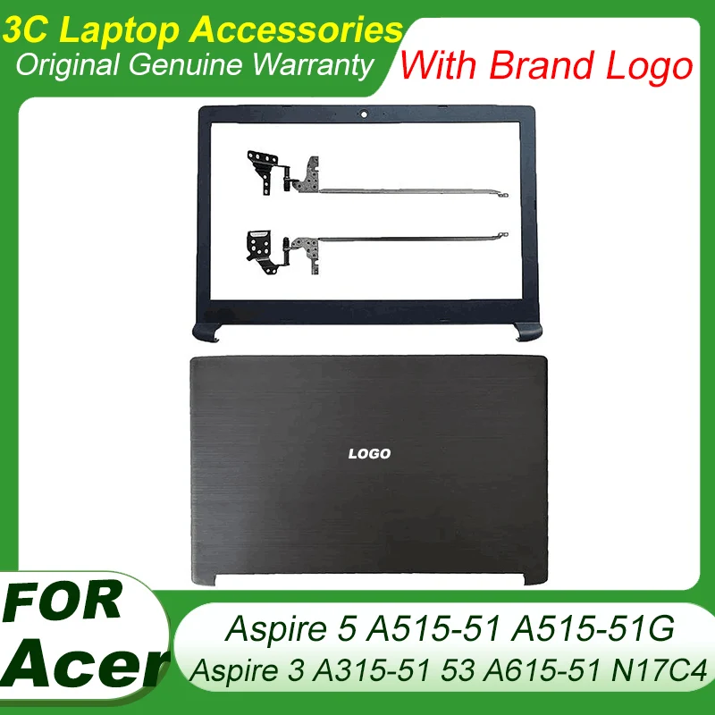 

New For Acer Aspire 5 A515-51 A515-51G Aspire 3 A315-51 53 A615-51 N17C4 Laptop LCD Back Cover/front bezel/Hinges Laptop Shell