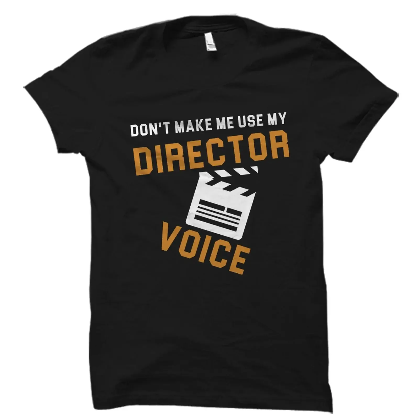 Don't Make Me Use My Director Voice Funny Clapperboard T Shirt Film Movie Filmmaker OS2455 vintage Washed Comfortable Stretched