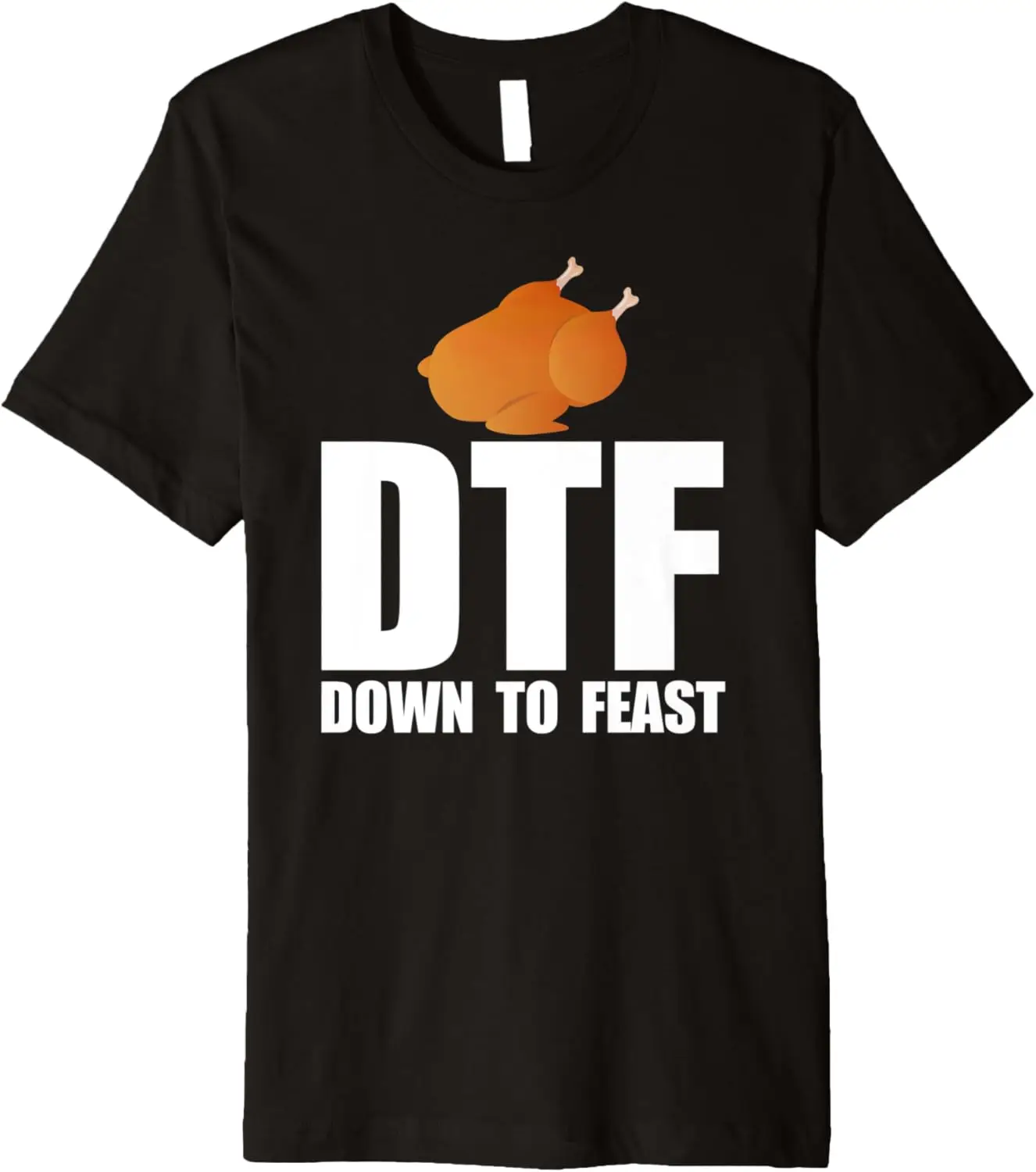 تي شيرت DTF DOWN TO FEAST مضحك لعيد الشكر Meme Gift Premium