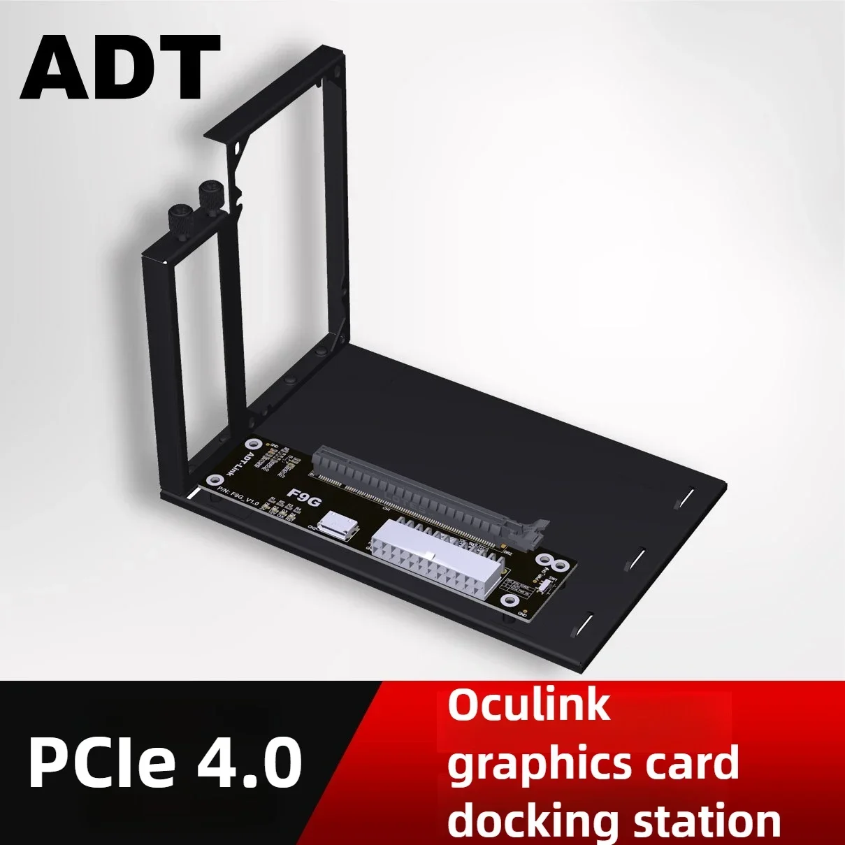 

ADT F9G OCuLink Interface External Graphics Card Docking Station ATX Type Open PCIe4.0 64Gbps