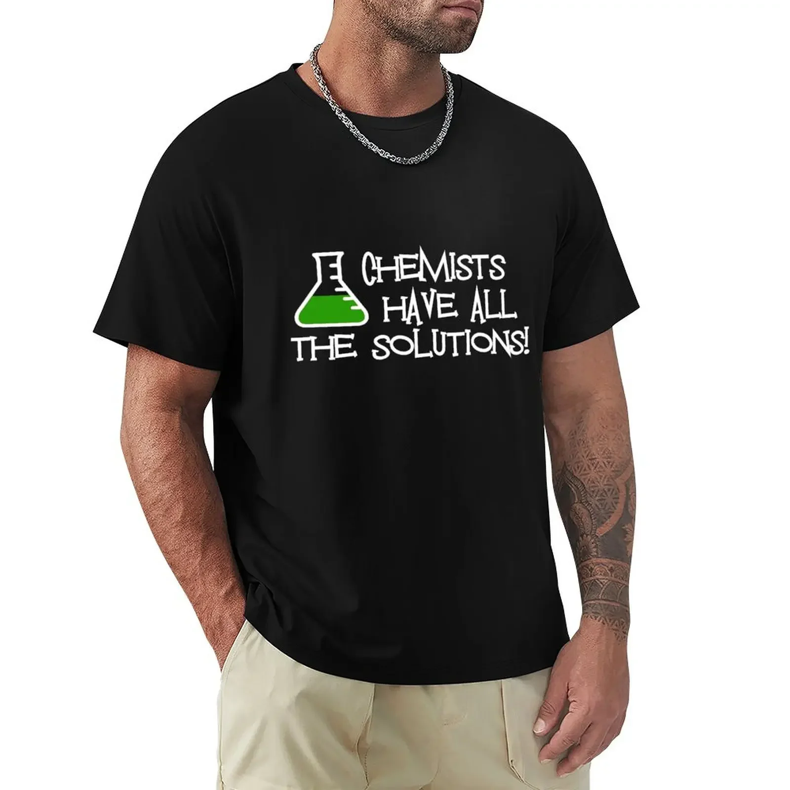 Chemists have all the solutions T-Shirt hippie clothes mens graphic t-shirts hip hop heavyweight Round Collar Outfits funny 2024