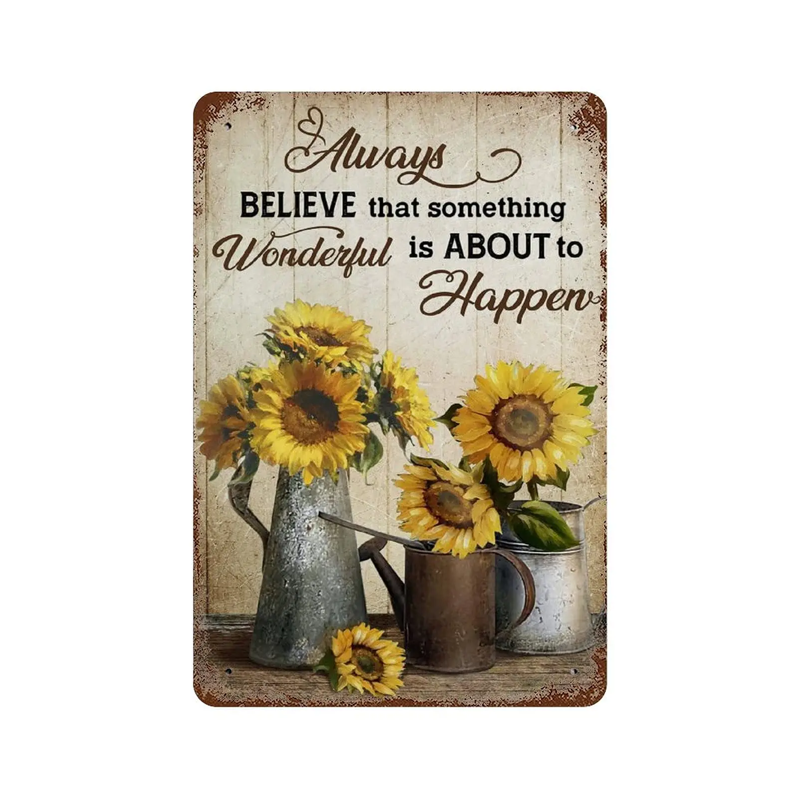 Graman Anique Tin Sign Always Believe Vintage Signs Decoration Sunflower in Watering Can Metal Tin Sign Motivational Wall Decor 