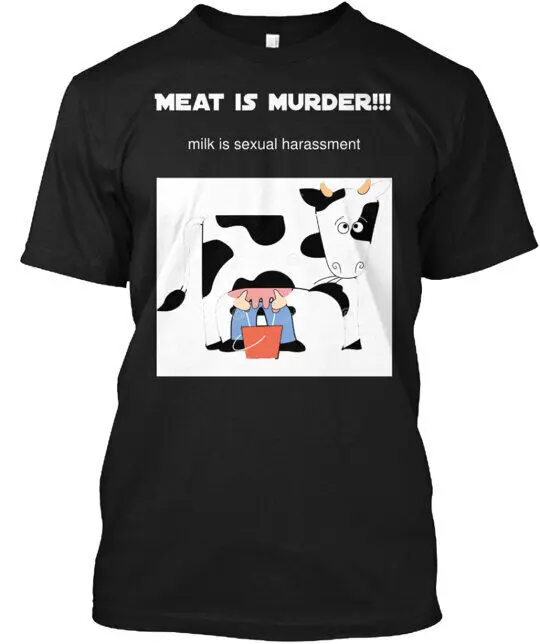 meat is murder milk Sexual harassment Tee T-Shirt Made in the USA Anime Pattern Clothing Cotton Short Sleeve luxury brand retro