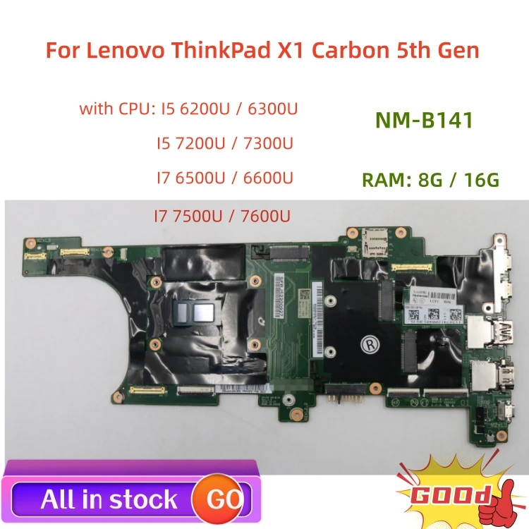 

New DX120 X1 Carbon 5th Gen Kabylake Laptop ThinkPad motherboard Model Multiple SN NM-B141 PN 01YN037 CPU i5 i7 UMA DRAM 8G 16G