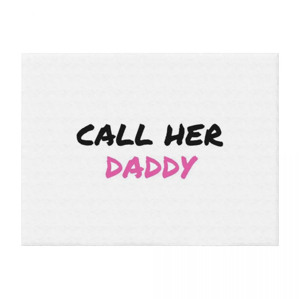 

Call Her Daddy Sticker Throw Blanket anime halloween Thins Retros Blankets