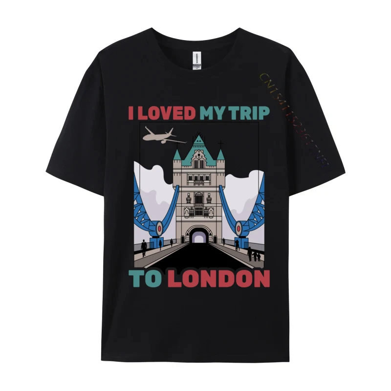 

Travel I Loved My Trip To London Airplane Tourist Custom Normal T Shirts Tops Tees for Men High Quality Pure Cotton Classic