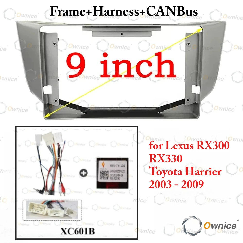 

Автомобильная мультимедийная система Ownice 9 дюймов для Lexus RX300 RX330 Toyota Harrier 2003-2009: рамка для автомагнитолы, панель для Android MP5 стереоплеера