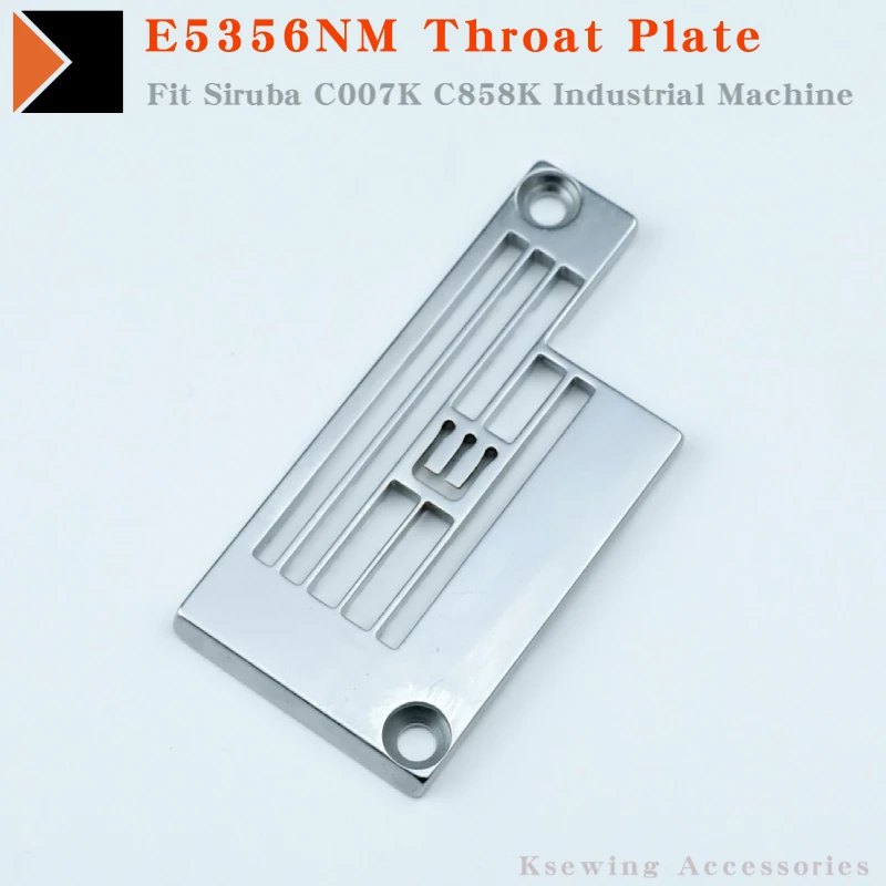 E5356NM Needle Plate Fit Siruba C007K C858K Industrial Flatlock Sewing Machine Parts Genuine Quality Throat Plate