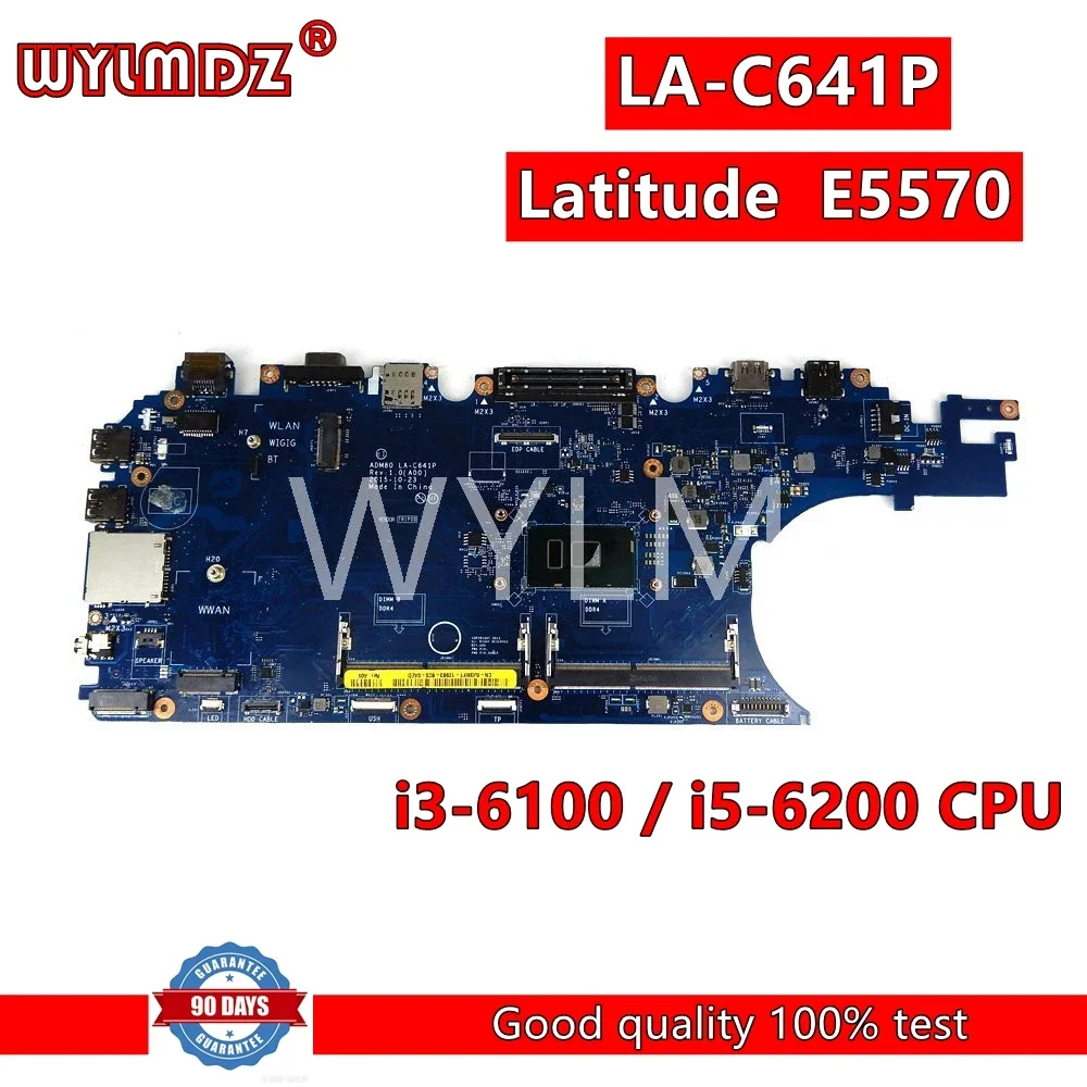 LA-C641P i3-6100/I5-6200CPU Notebook Mainboard For Dell Latitude 5570 E5570 Laptop Motherboard CN- 0MJJCK  0JGMFT