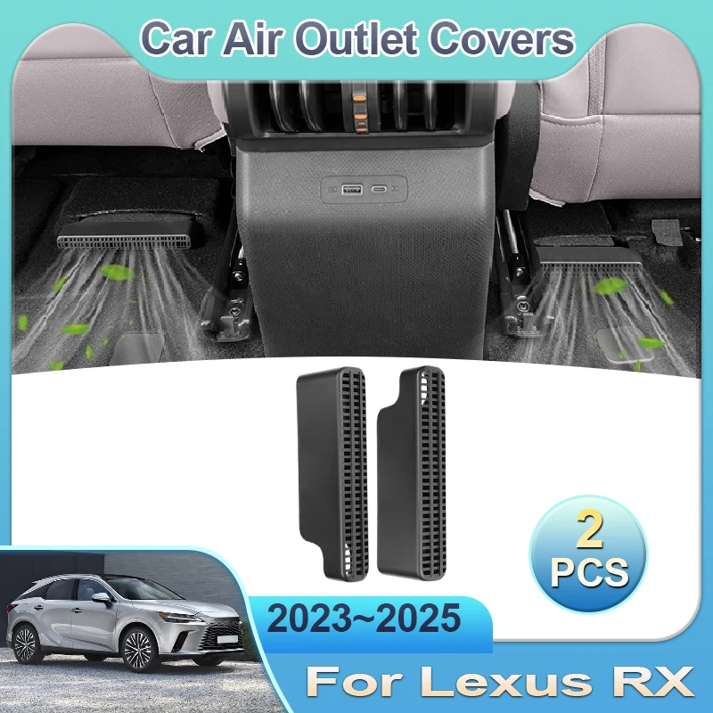 

Air Outlet Covers For Lexus RX 350 500h 450h+ 2023~2025 Car Under Rear Seat Ventilation Conditioner Vent Protective Accessories