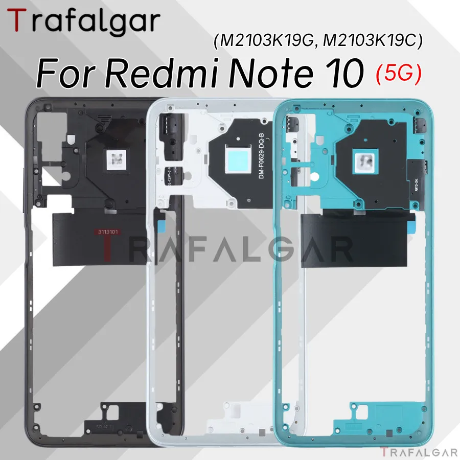 Middle Frame For Xiaomi Redmi Note 10 5G Note 10T 5G Middle Housing Bezel Plate Chassis Replacement M2103K19G M2103K19C