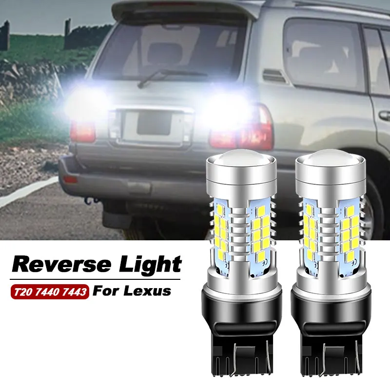 2pcs LED Reverse Light Blub Backup Lamp Canbus W21W 7440 T20 For Lexus LX470 RX300 IS200 LS430 2001-2003 GX470 2003-2009 SC430