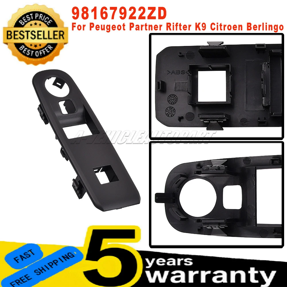 New 98167922ZD For Peugeot Partner Rifter Mk4 K9 Citroen Berlingo RHD Front Right Window Button Switch Frame ABS Car Accessories