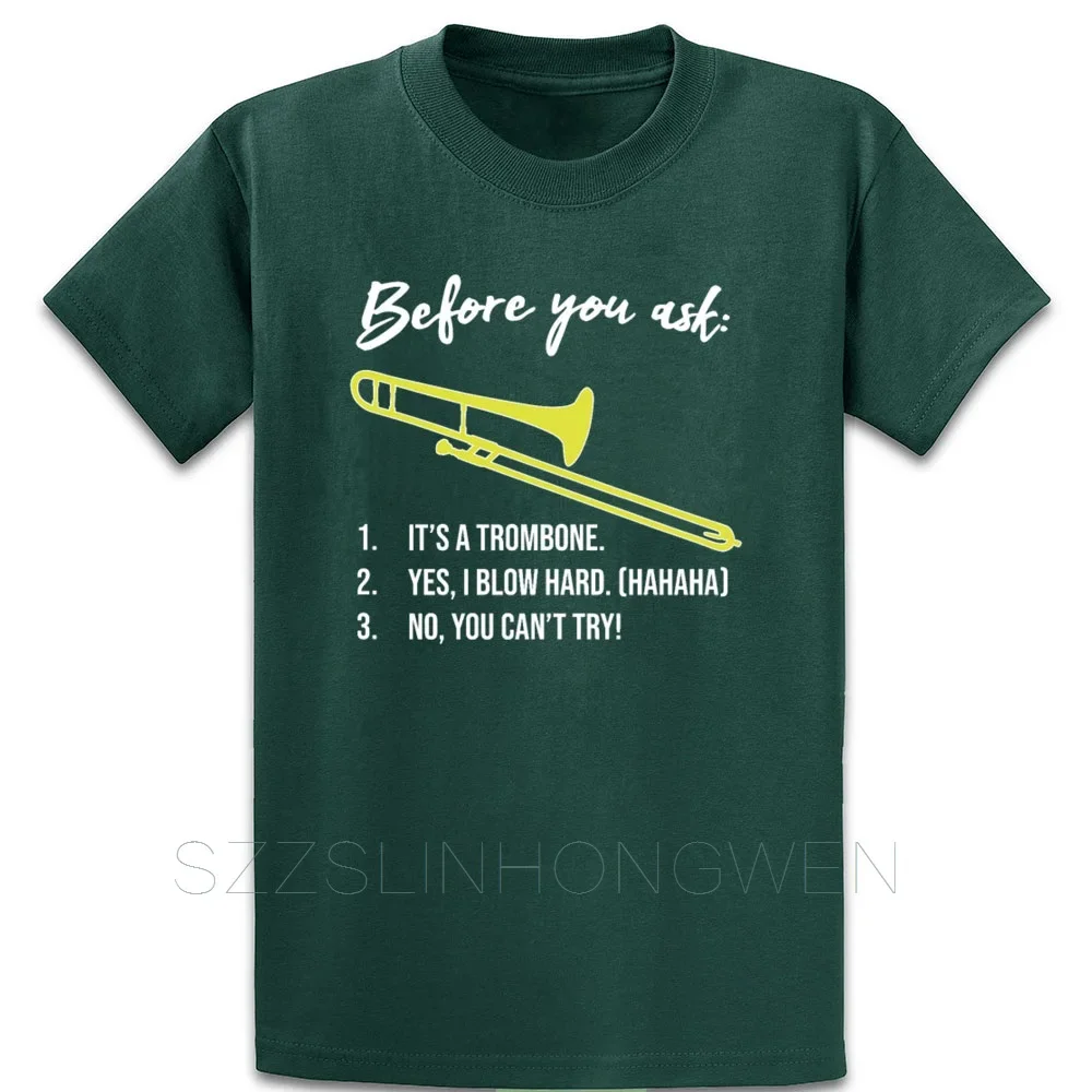 Funny Trombone Gift Marching Band Before You Ask  Vintage Print Building Short Sleeve Summer O Neck Cute Gents Cotton T-Shirt