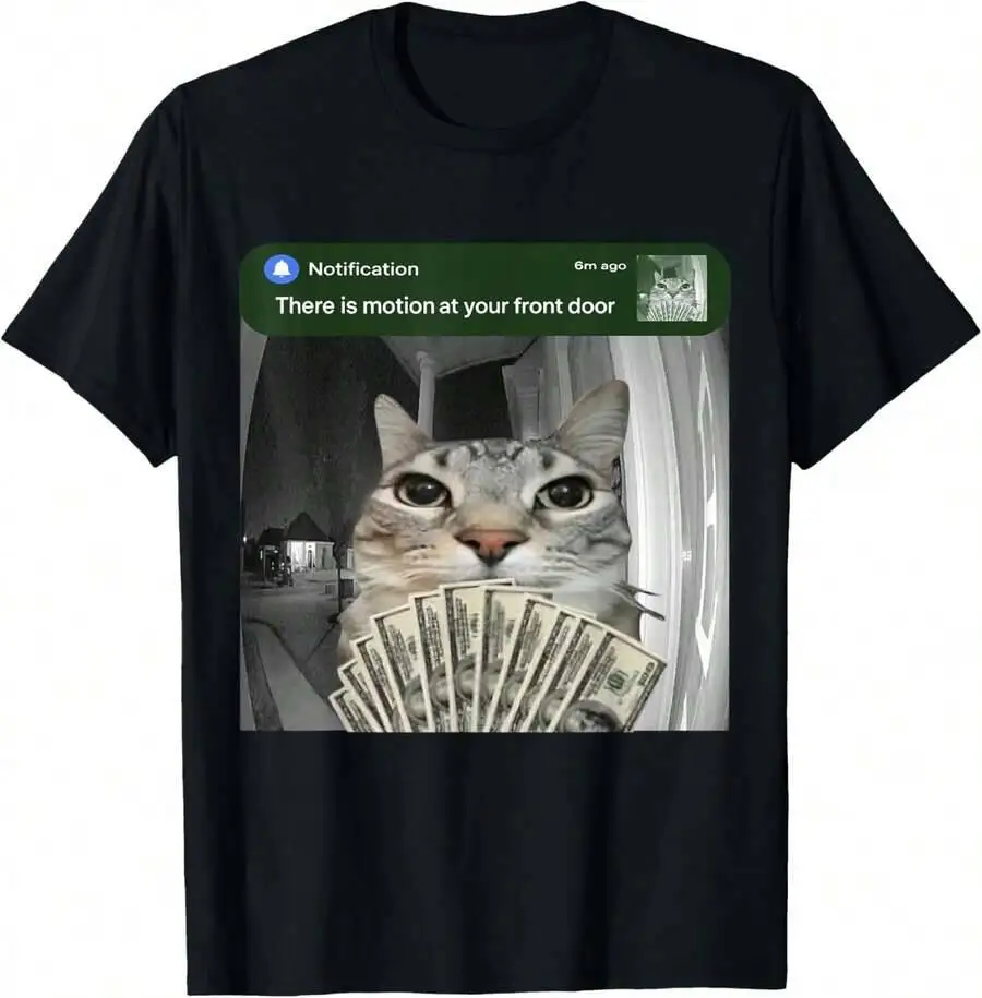 There Is At Your Front Door Funny Cat Motion Meme T-Shirt 100% Cotton Trendy Y2K Short-Sleeve Tee-Soft, Quick-Drying,