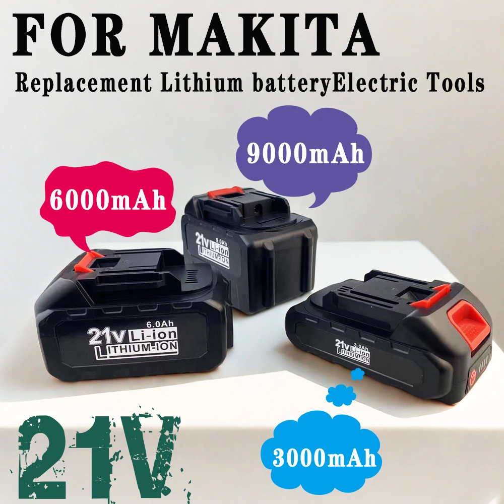 

21V Rechargeable Battery 3000/6000/9000mAh Lithium Ion Battery For Makita Electric Power Tool Battery