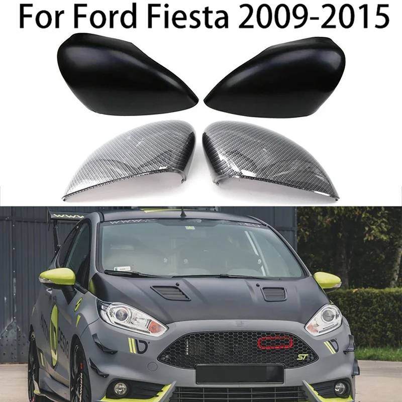 

Car Exterior Rear View Side Mirror Covers For Ford Fiesta MK7 2009-2011 2012 2013 2014 2015 Trim Cap spare parts accessorie