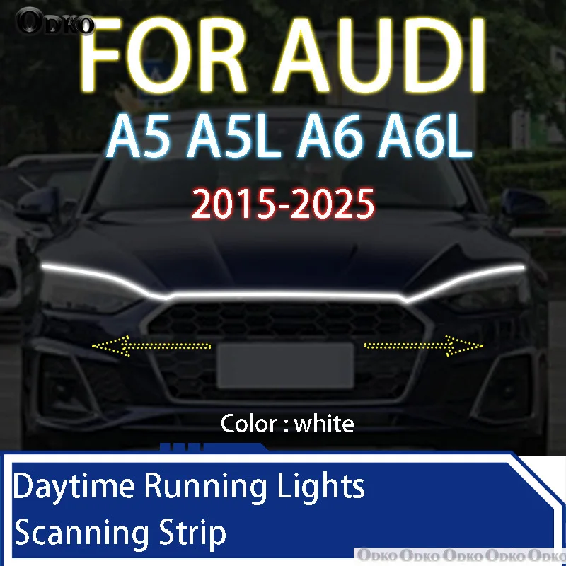 

FOR AUDI A5 A5L A6 A6L 2015-2025 New upgraded Decorative Environment Light LED Daytime Running Light Scan Starting Car Hood 12V