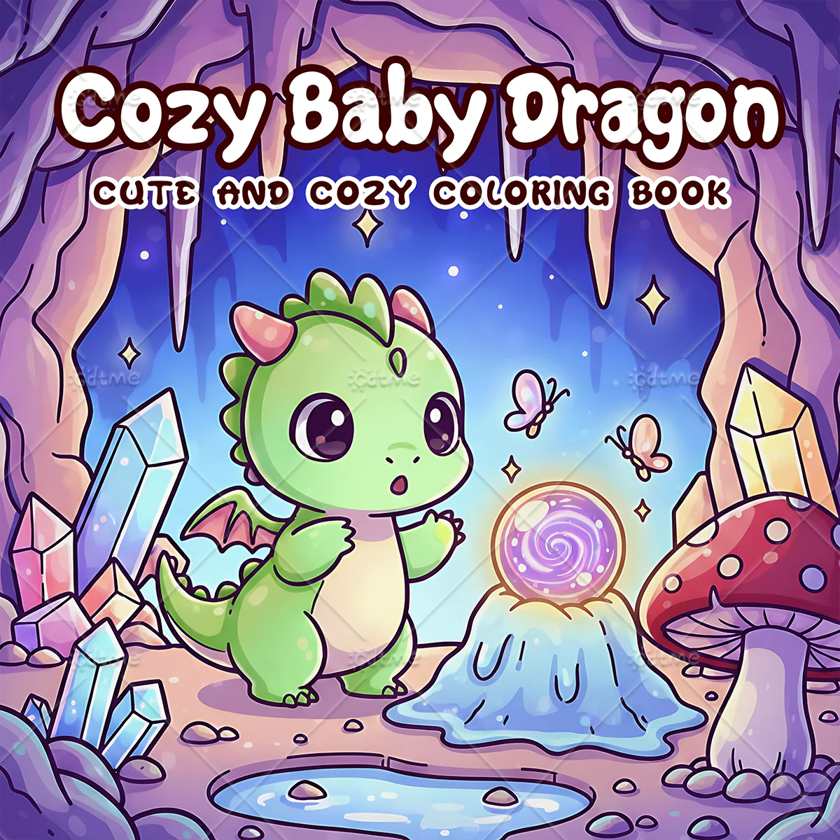  Cozy Baby Dragon Coloring Book for Adults Featuring Cute Cozy Daily Activities for Relaxation (Cozy Spaces Coloring)