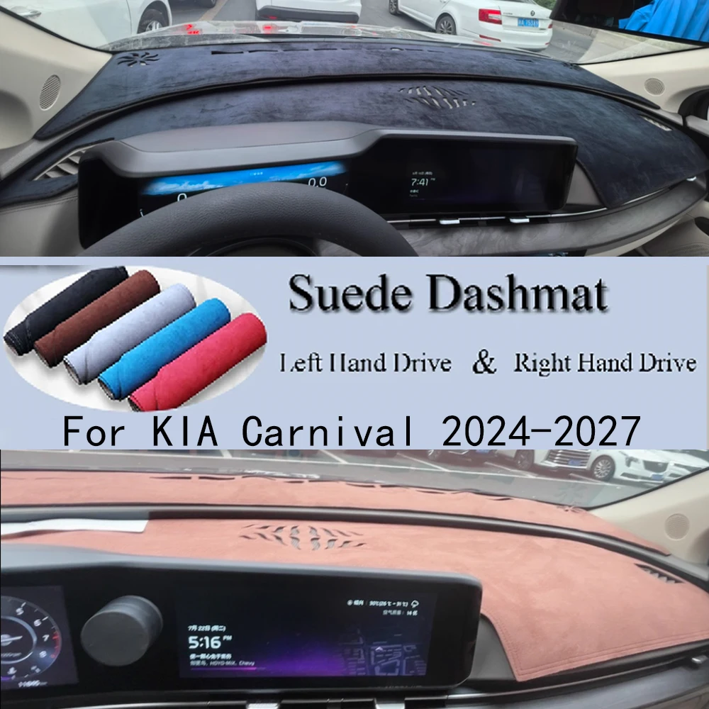

For KIA Carnival 2024 2025 2026 2027 Suede Leather Dashmat Dash Mat Cover Dashboard Pad Anti-Slip Carpet Car Styling Accessories