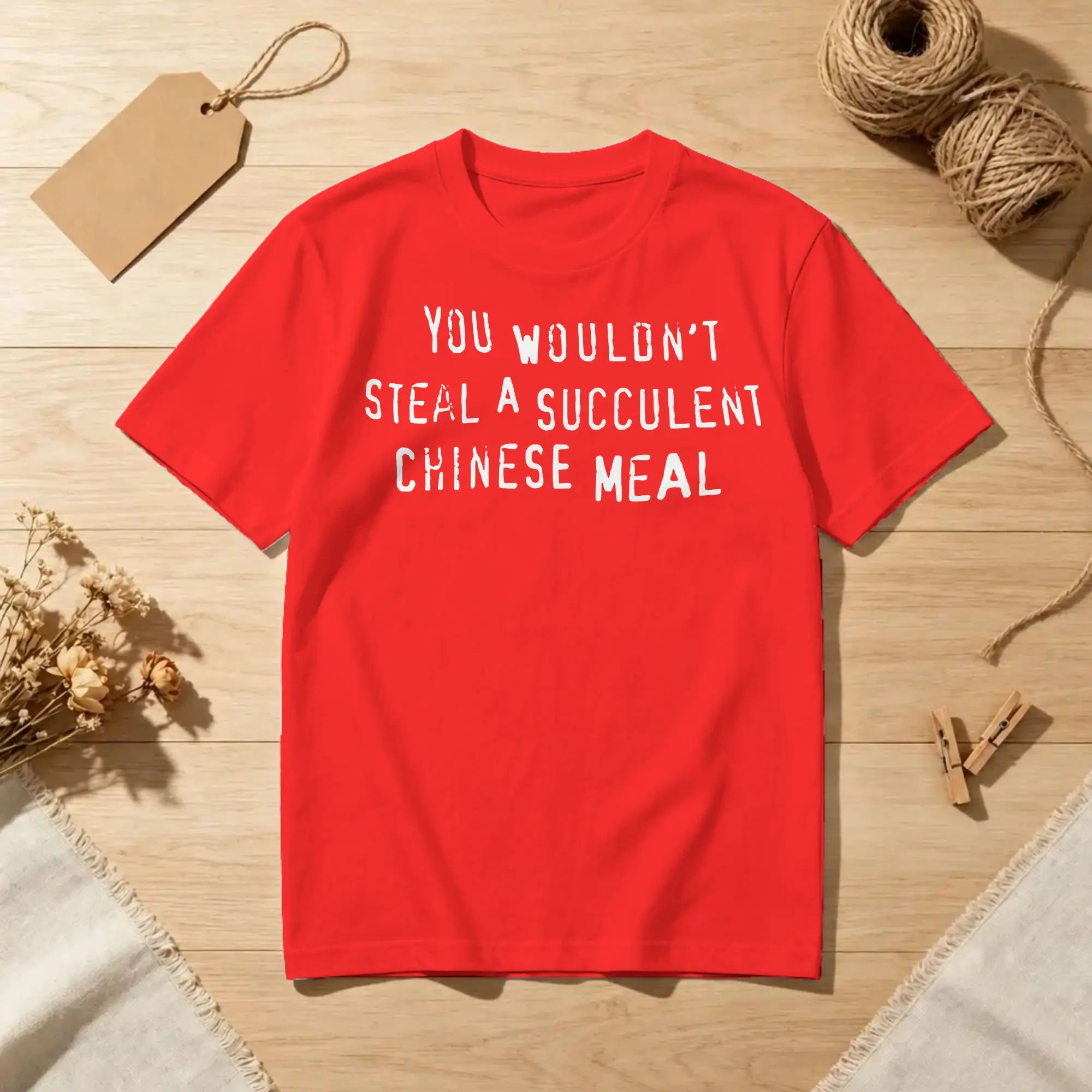 You Met Me At A Very Chinese Time In My Life T-Shirt Chinese Meal Novelty Cotton Tee Shirt Round Neck Short Sleeve T Shirts