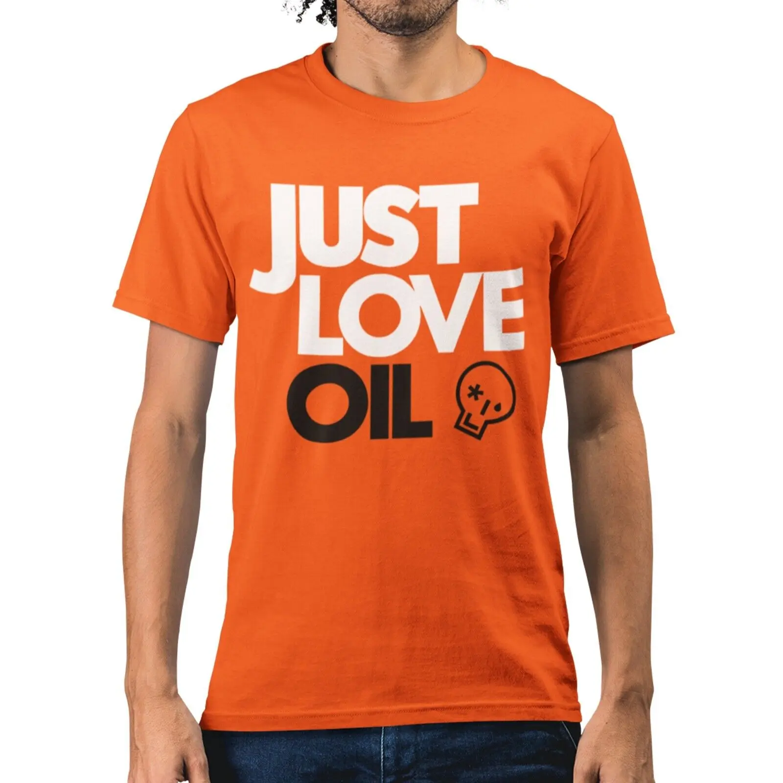 JUST LOVE OIL T-shirt Funny Anti Woke Agenda Climate Change Joke Greta - Unisex