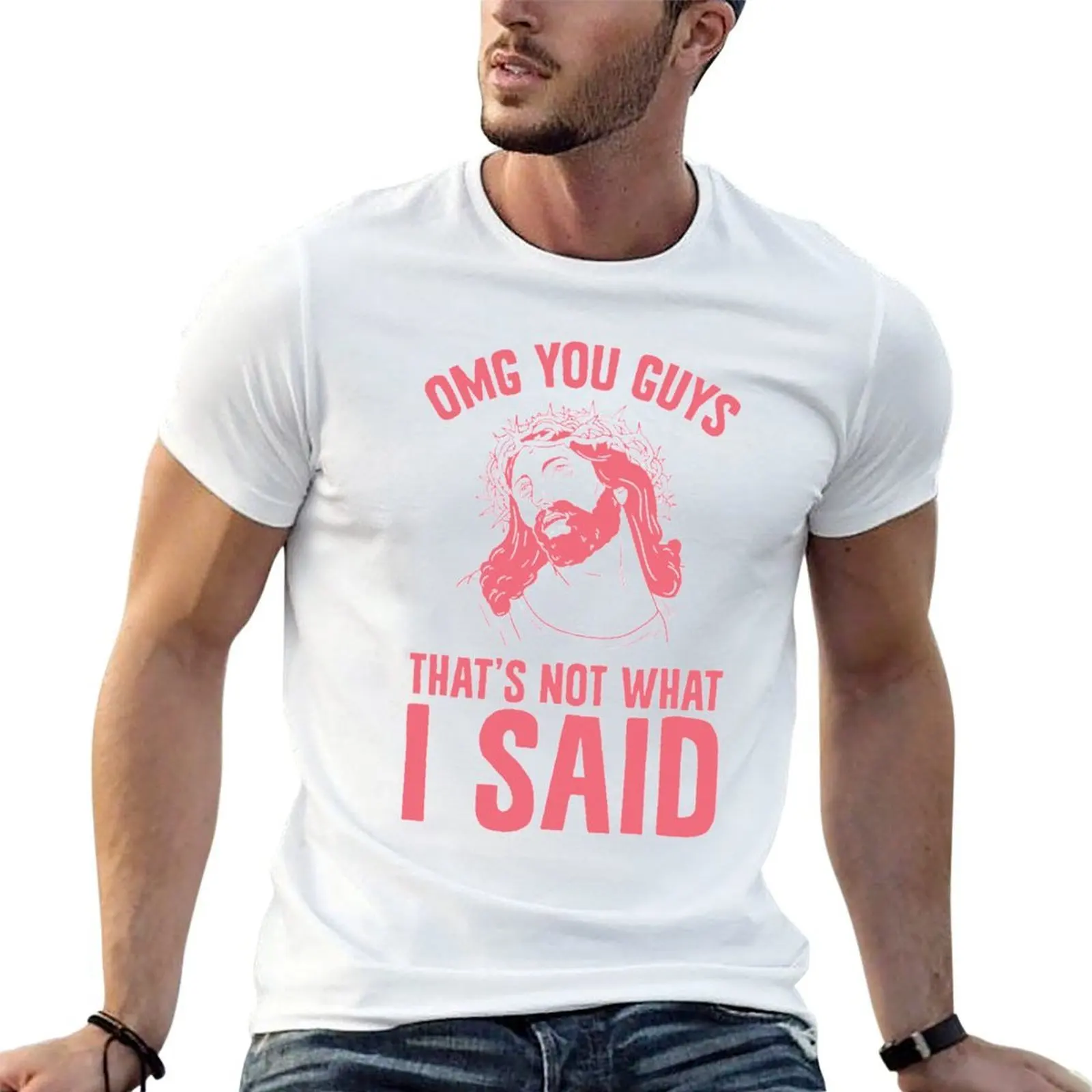 

OMG You Guys That's Not What I Said T-Shirt man t shirt heavy cotton t shirt man designer T-Shirt