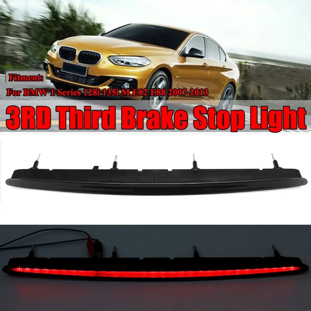 

63257164978 Светодиодный дополнительный стоп-сигнал 12В для BMW 1 серии M 128i 135i 2008-2013 E82 E87 E88, высокорасположенный сигнальный фонарь