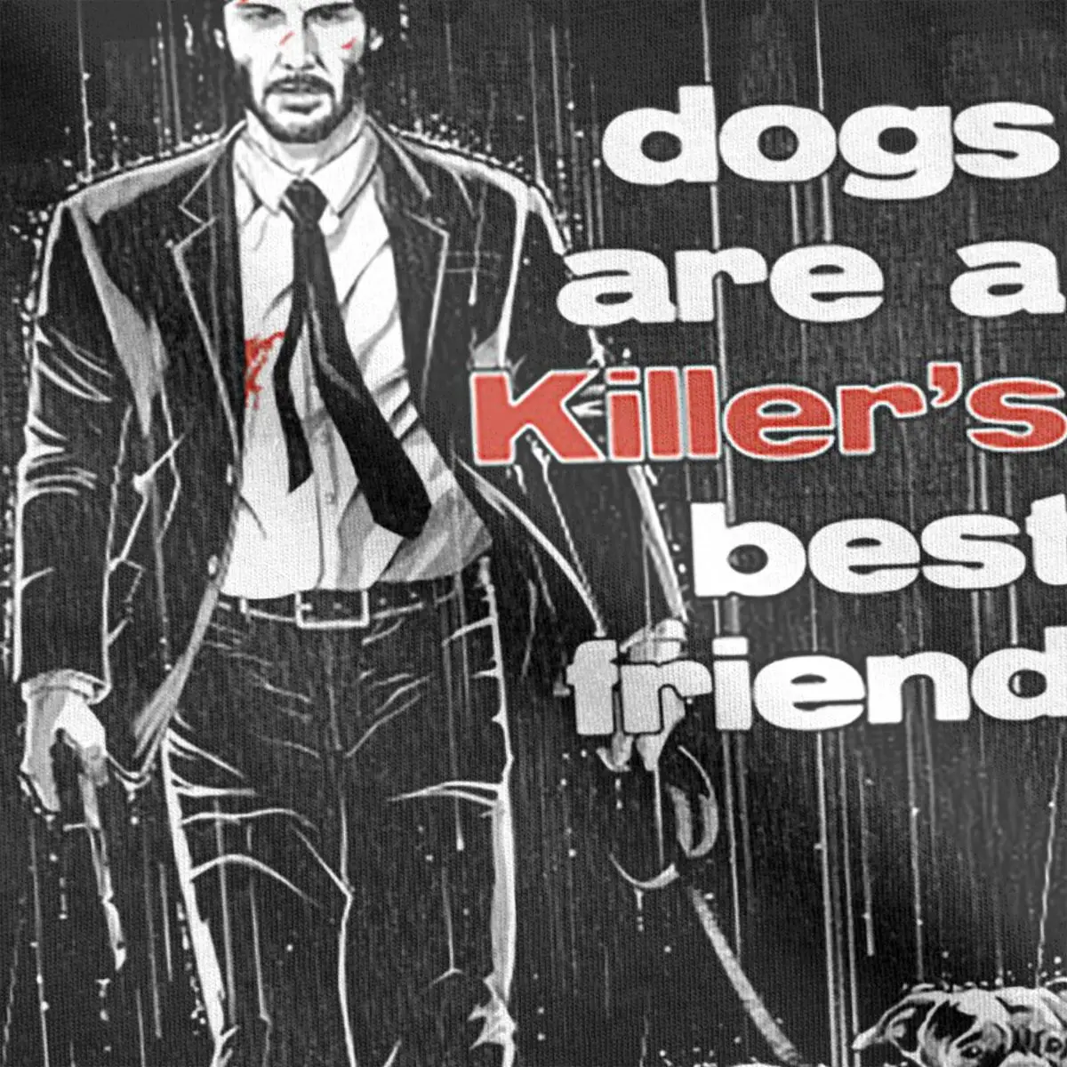 Crazy John Wick Dogs Are A Killer\'s Best Friend T-Shirt Men Women\'s  100% Cotton T Shirts Short Sleeve Tees Gift Idea Clothing