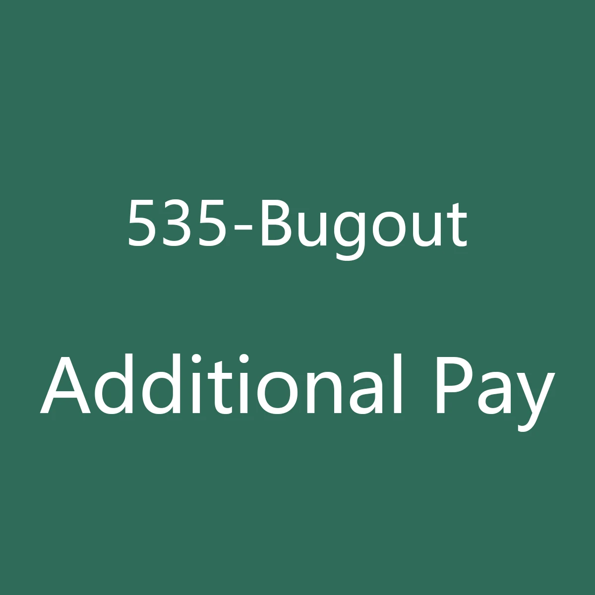 

Additional Pay on Your Order - BM535