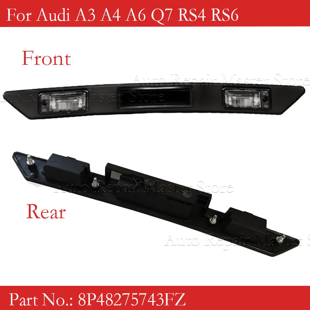 Trunk Grip License Plate Light Trim Assembly 8P48275743FZ For Audi A3 A4 A6 Q7 RS4 RS6 Car Trunk Tailgate Handle Switch Light