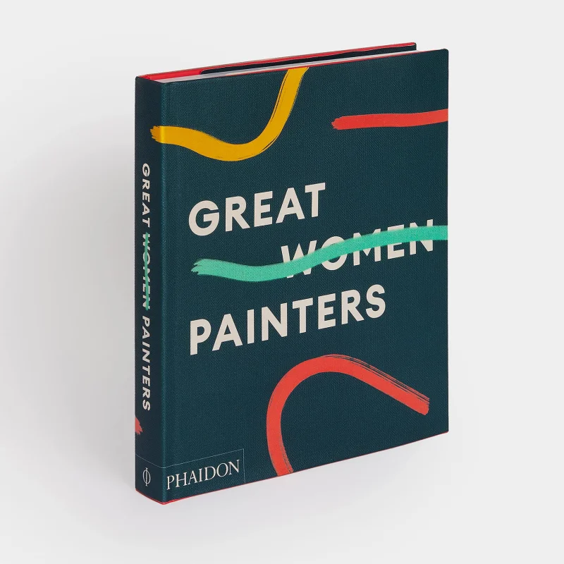 Great Women Painters Alison M Gingeras Phaidon Press 9781838663285 Book