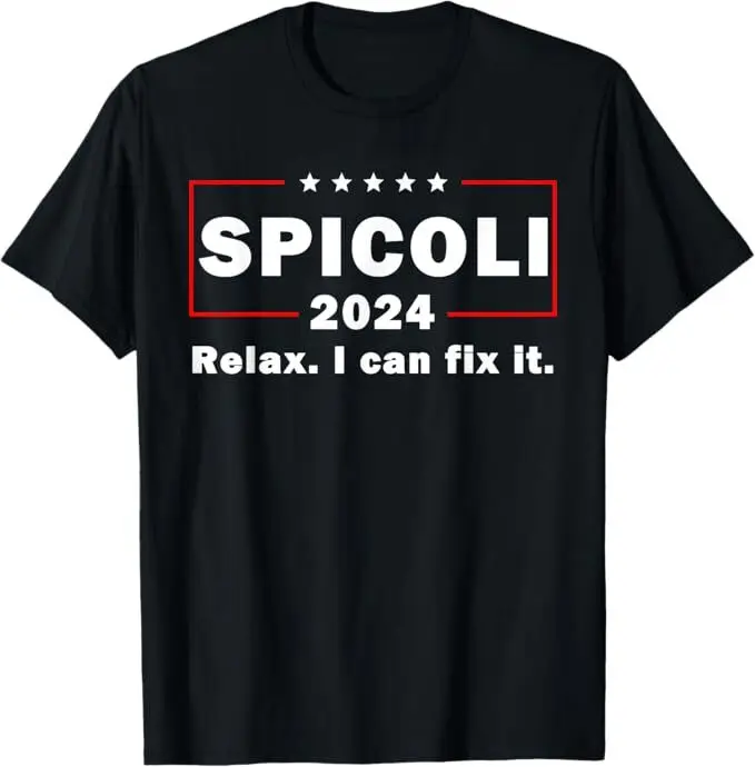 

Spicoli 2024 relax I can fix it T-Shirt