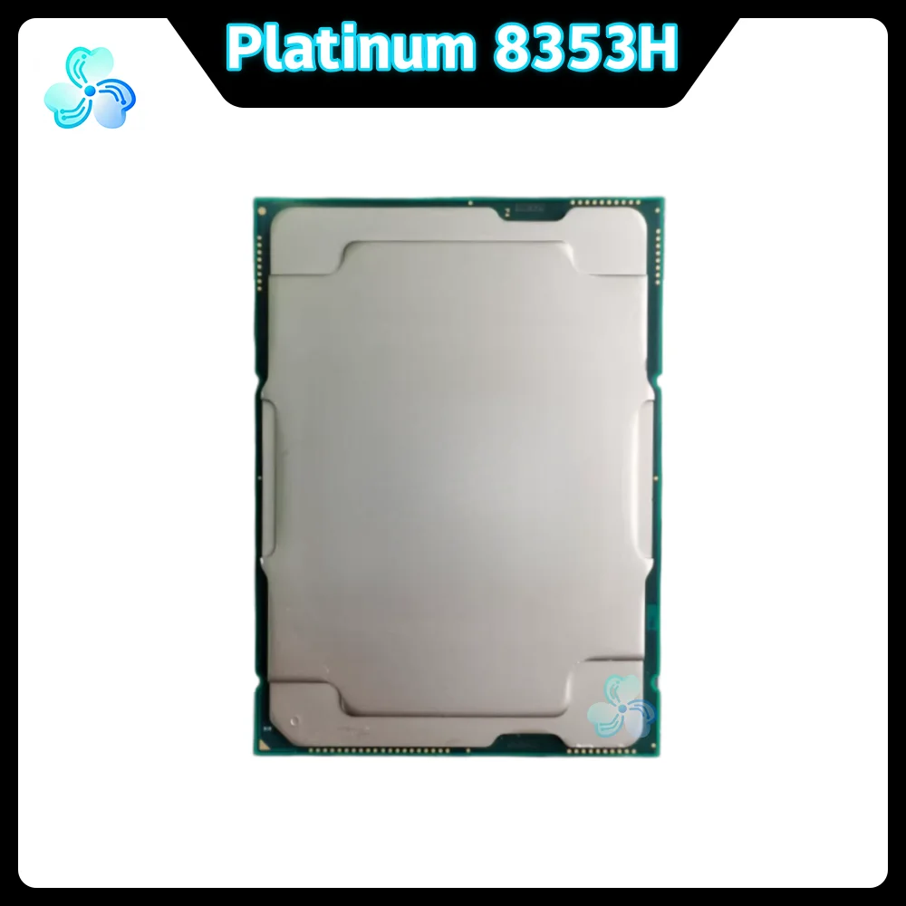 Xeon Platinum 8353H CPU SRJY2 2.50GHz 18-Core 36-Thread 24.75MB 150W LGA4189 Cooper Lake-SP CPU Processor for Server PLATINUM835