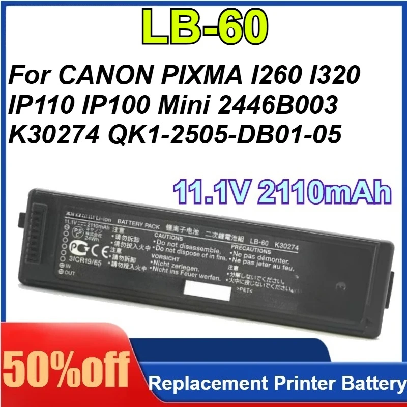 

LB-60 11.1V 2110mAh for CANON PIXMA I260 I320 IP110 IP100 Mini 2446B003 K30274 QK1-2505-DB01-05 Replacement Printer Battery