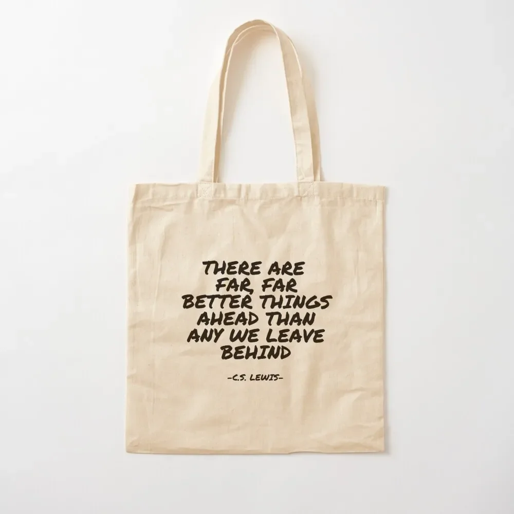 

C.S. Lewis - There are far, far better things ahead than any we leave behind Tote Bag shopper bags Tote Bag