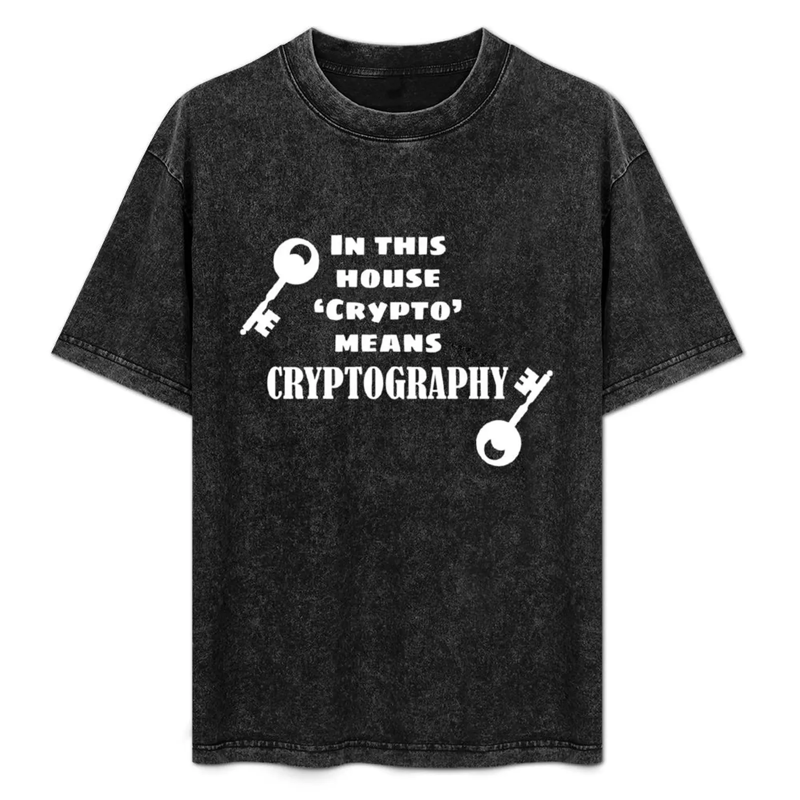 

In This House, 'Crypto' Means Cryptography T-Shirt vintage graphic tee shirts graphic tees new edition men t shirts