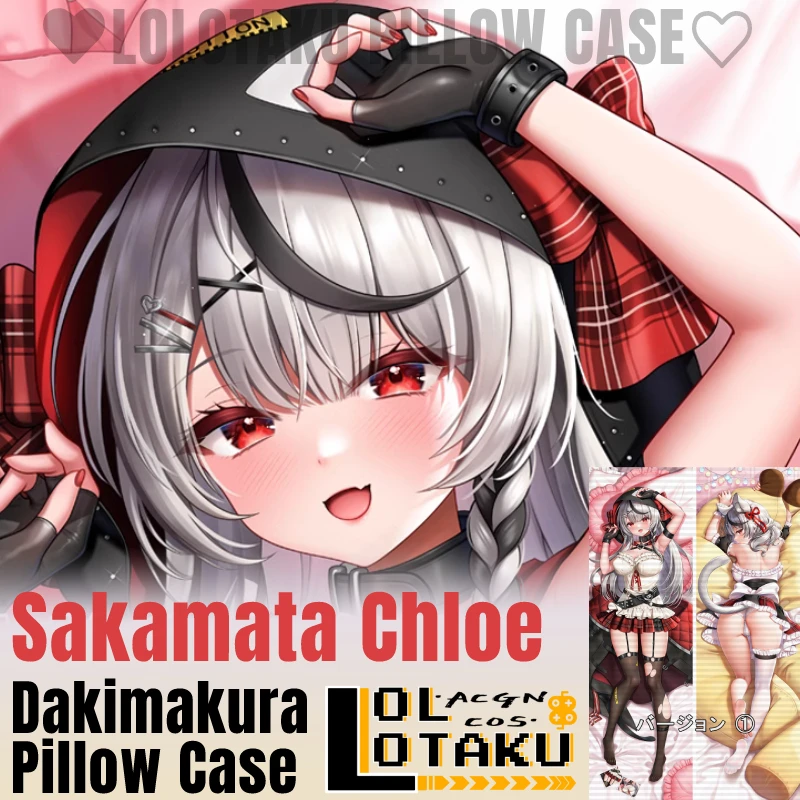 Sakamata Chloe Dakimakura Hololive Vtuber Pillowcase Hugging Full Body Sexy Pillow Case Cushion Cover Home Bedding Decor Gift