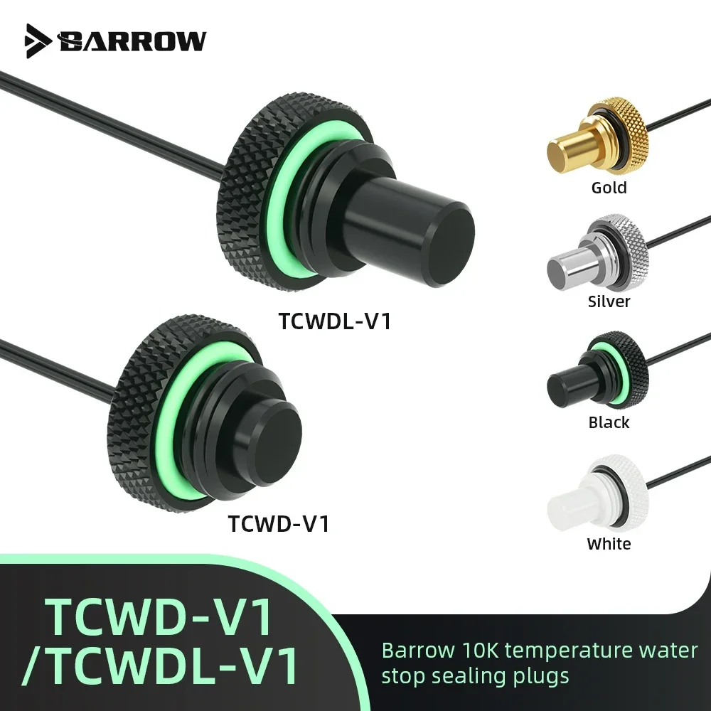 Barrow Water Cooling Plug G1/4 Thread 10K Temperature Water Stop for PC Gaming Liquid Cooling Building Fittings TCWD-V1/TCWDL-V1
