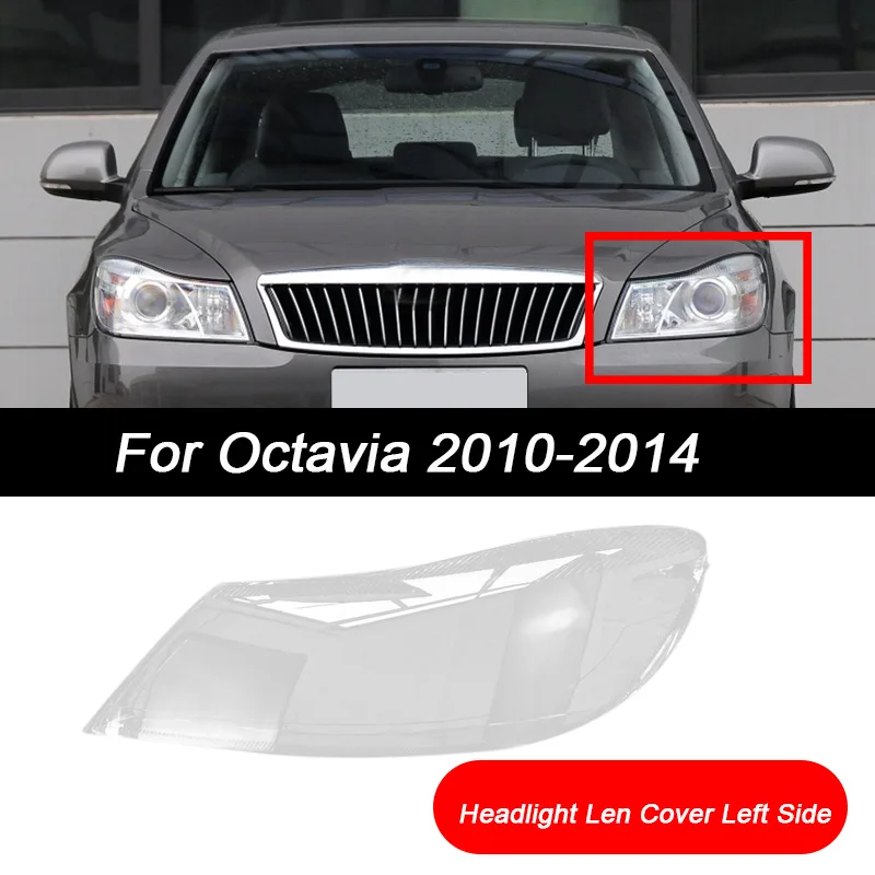 

for Skoda Octavia 2010-2014 Car Front Left Side Headlight Clear Lens Cover Head Light Lamp Lampshade Shell