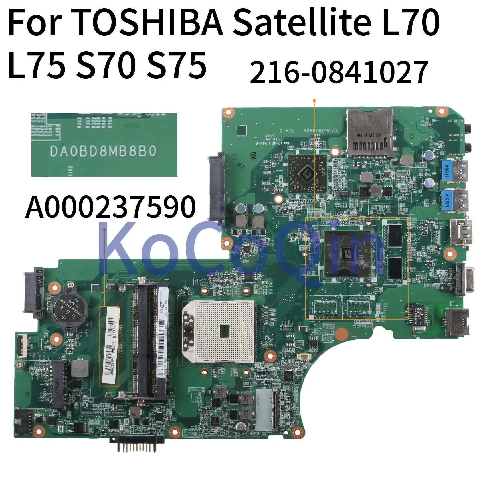 A000237590 para placa base TOSHIBA Satellite L70 L75 S70 S75 DA0BD8MB8B0 AMD 216-841027 1G, placa base para ordenador portátil probada en buen estado