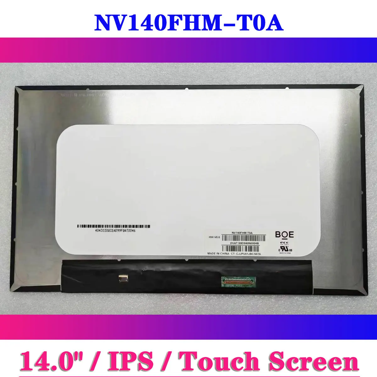 

Original NV140FHM-T0A Laptop LCD Touch Screen 14 Inch FHD 1920x1080 IPS Display Matrix Panel EDP 40Pins