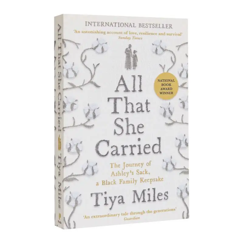 

All That She Carried The Journey Of Ashleys Sack A Black Family Keepsake Tiya Miles Profile Books 9781800818217 Book