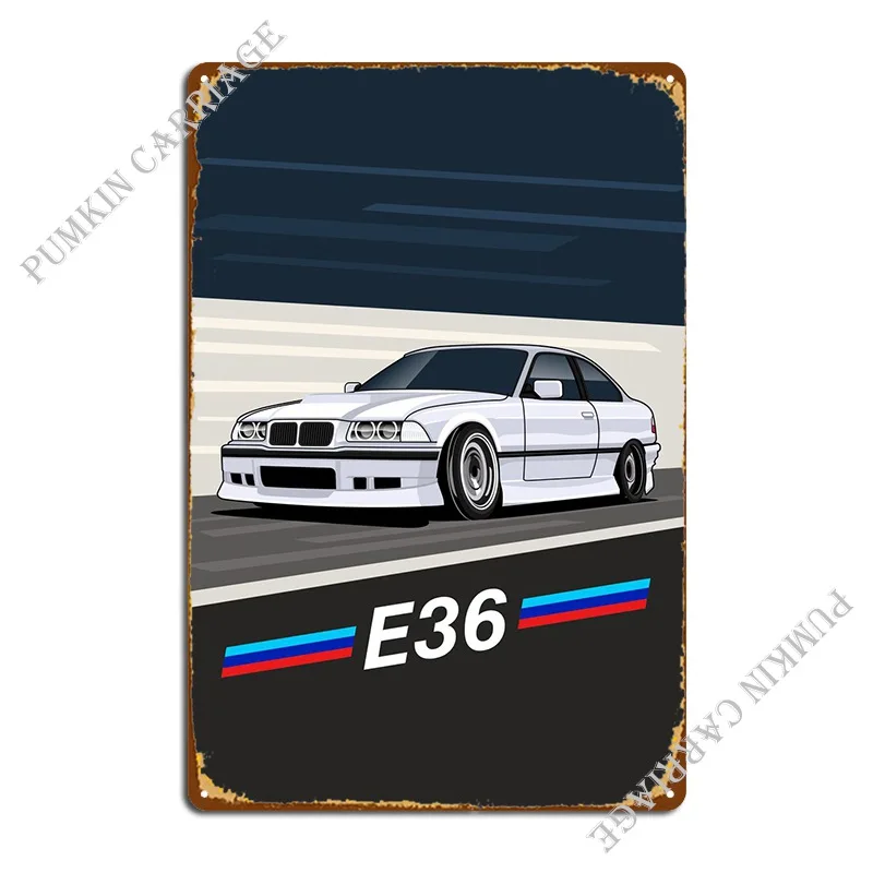 E36 Bimmer Low Style Metal Plaque Designing Iron Club Decoration Wall Cave Tin Sign Poster