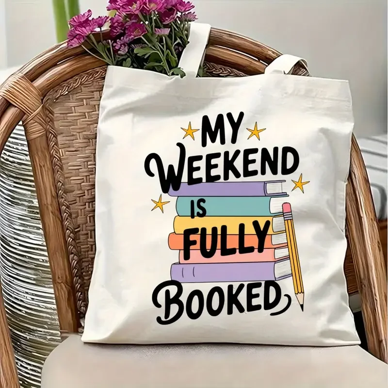 My Weekend Is Fully Booked Canvas Tote Bag for Book Lovers Reusable Shopping Bag Perfect Gift for Reading Enthusiasts