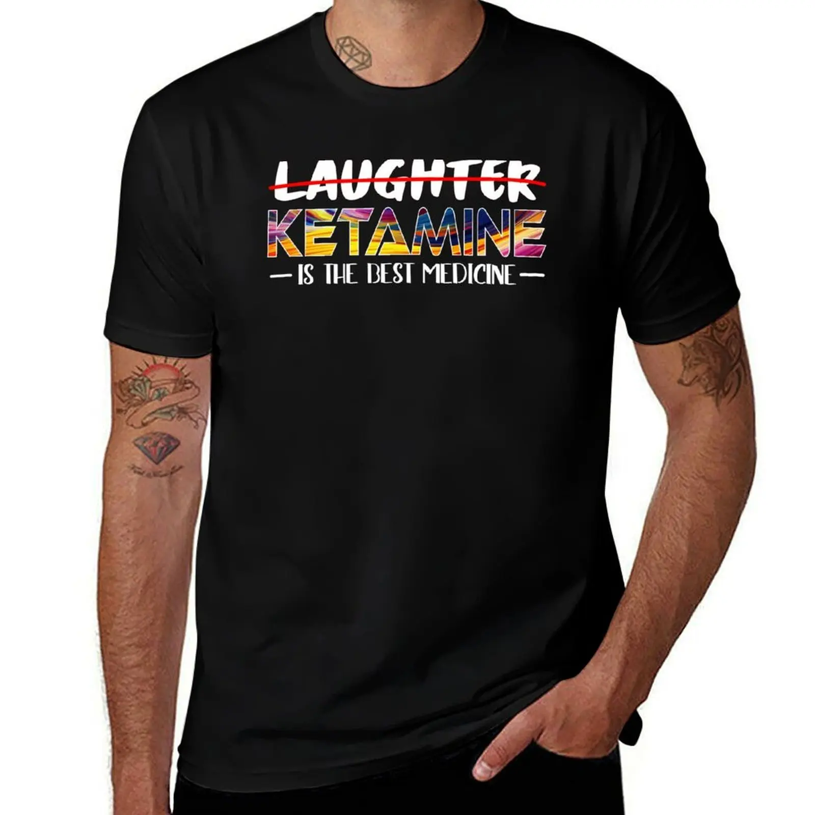 Not laughter but ketamine is the best medicine T-Shirt Light Athletic Short Sleeve Tee Shirt T-Shirt