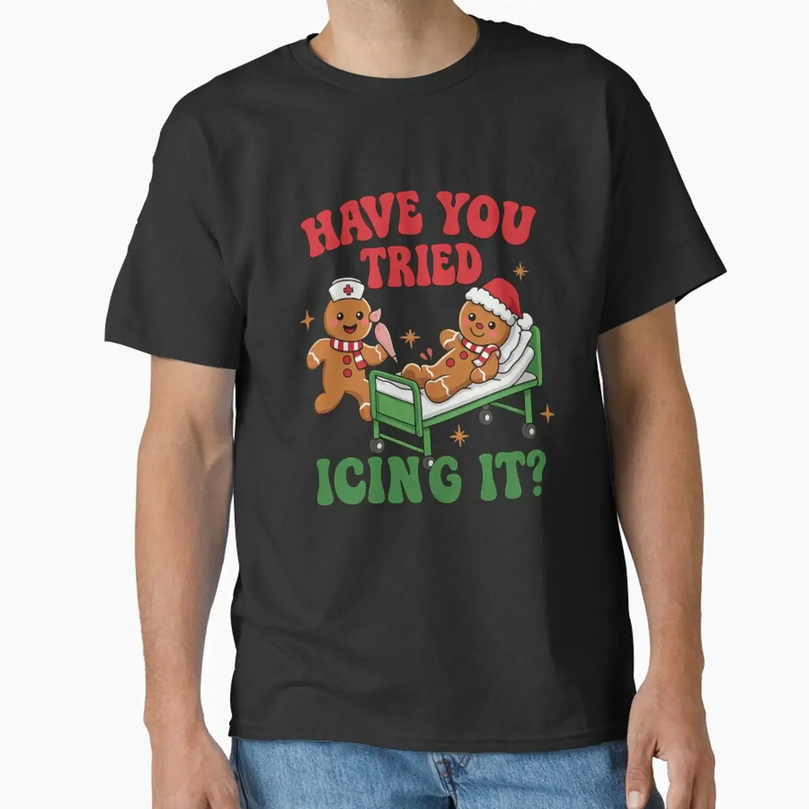 Have You Tried Icing It Funny Nurse Christmas Gingerbread Pun Classic T Shirt vintage Washed Top For Everyday Wear Versatile