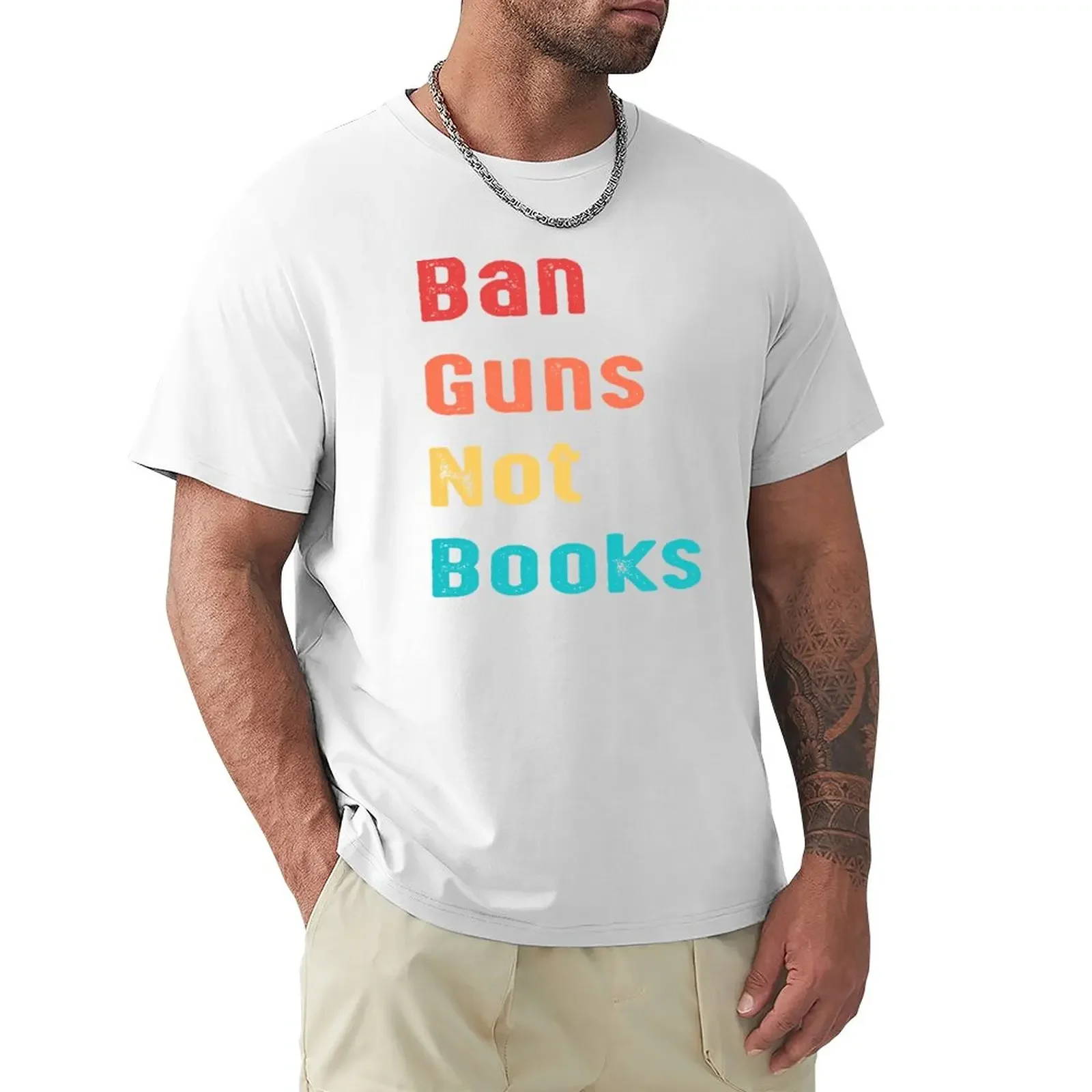 Ban Guns Not Books end gun violence T-Shirt cute tops quick-drying plain white t shirts men