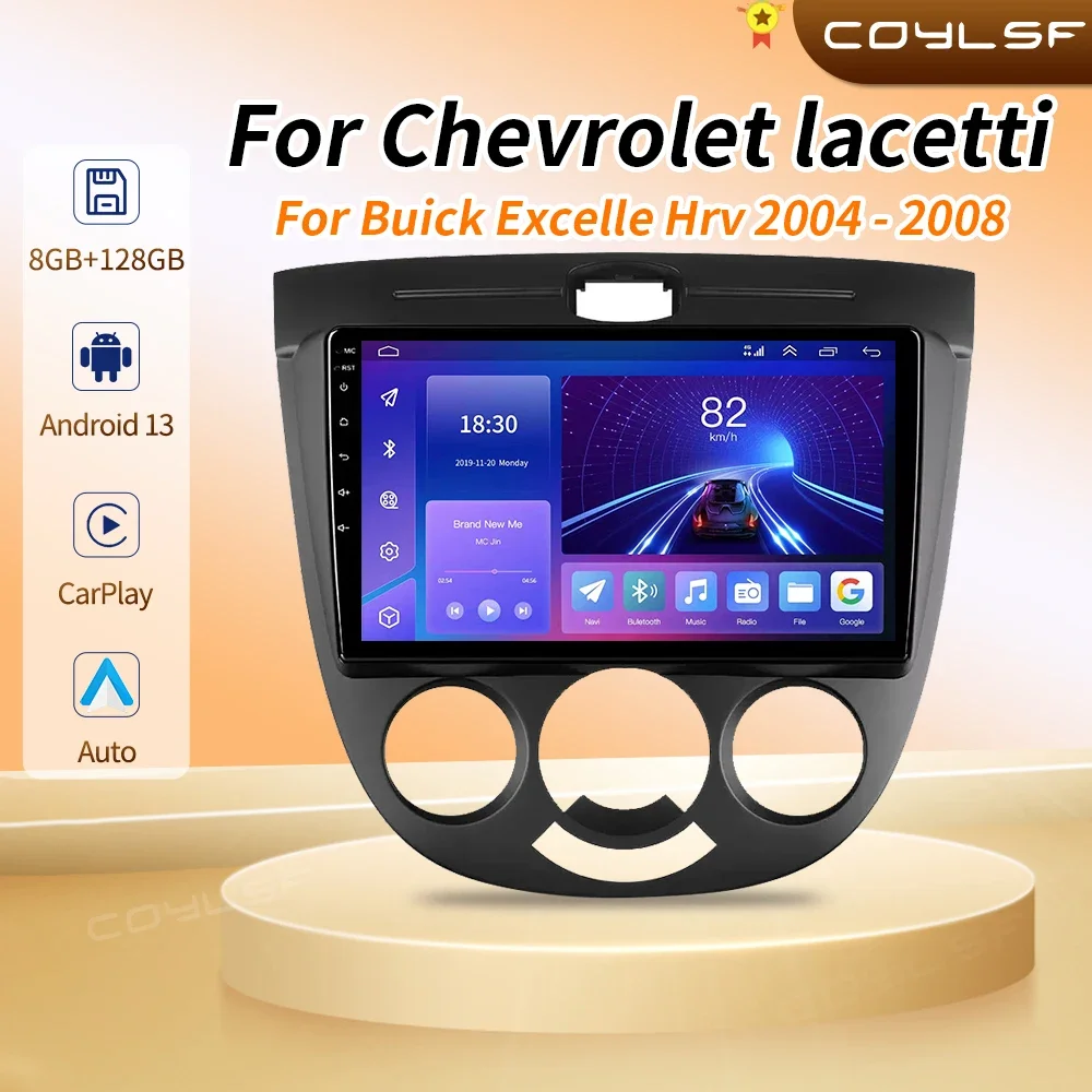 

Android 13 Car Radio For Buick Excelle HRV 2004-2008/Chevrolet Lacetti 2004-2013 Multimedia Player Stereo WIFI GPS Carplay Auto